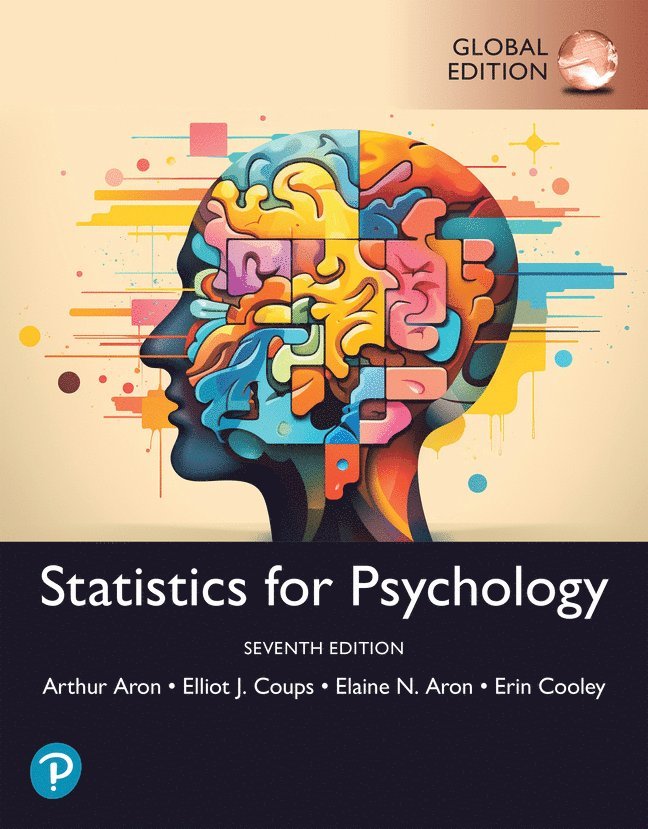 Arthur Aron Ph.D., Elaine Aron Ph.D., Elliot Coups Ph.D., Erin Cooley PhD, Arthur Aron, Elaine Aron, Elliot Coups, PhD Cooley, Erin - Statistics for Psychology, Global Edition, Häftad