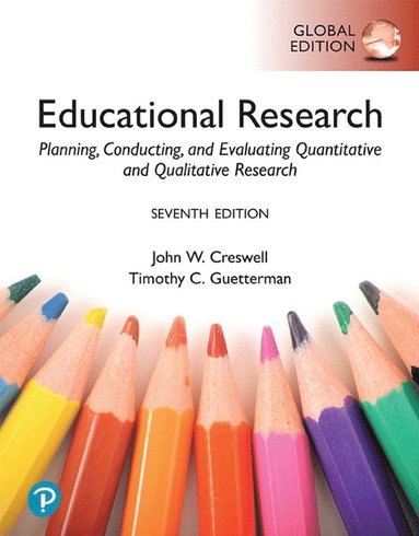 bokomslag Educational Research: Planning, Conducting, and Evaluating Quantitative and Qualitative Research, Global Edition