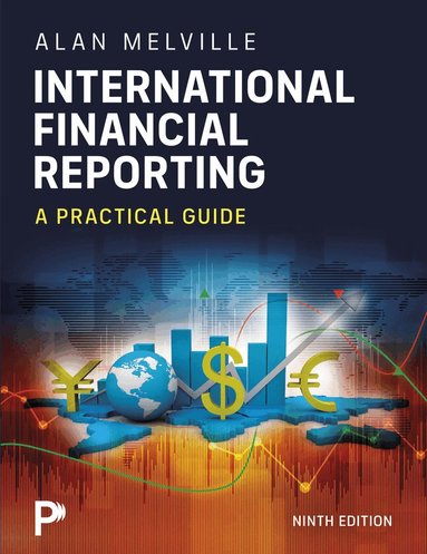 Alan Melville - International Financial Reporting: A Practical Guide, Häftad