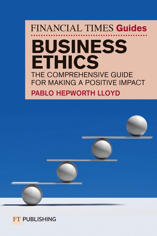 The Financial Times Guide to Business Ethics