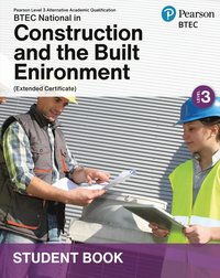 bokomslag L3 AAQ BTEC National 2025 Construction and the Built Environment Ext Cert Student Book (Print)