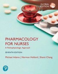 bokomslag Pharmacology for Nurses: A Pathophysiologic Approach, Global Edition