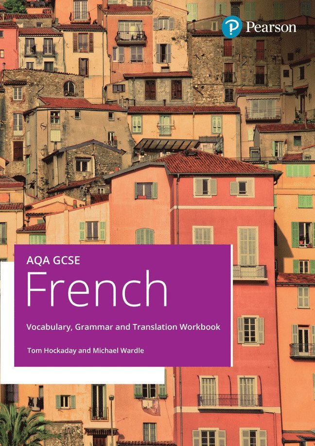 AQA GCSE French Vocabulary, Grammar and Translation Workbook 1