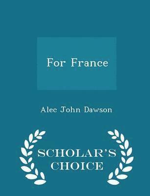 For France - Scholar's Choice Edition 1