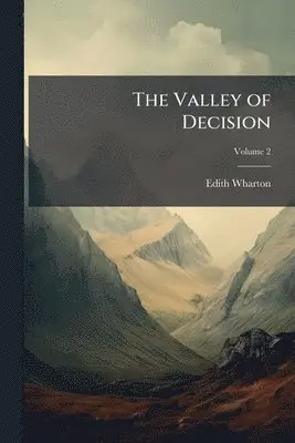 Edith Wharton - Valley of Decision; Volume 2, Häftad. Tillgänglighet: Lägg i varukorg