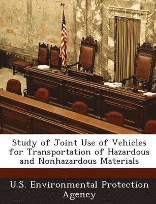 Study of Joint Use of Vehicles for Transportation of Hazardous and Nonhazardous Materials 1