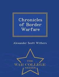 bokomslag Chronicles of Border Warfare - War College Series
