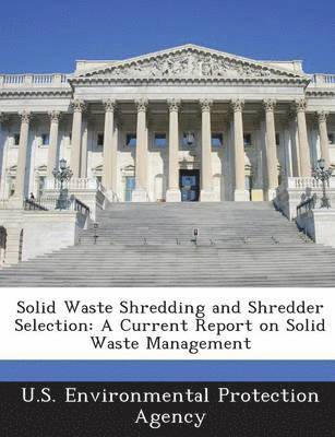 Solid Waste Shredding and Shredder Selection 1