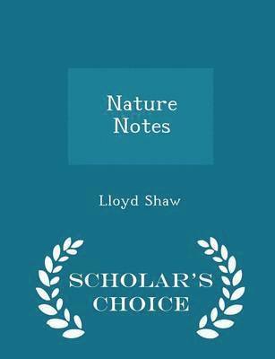 Nature Notes - Scholar's Choice Edition 1