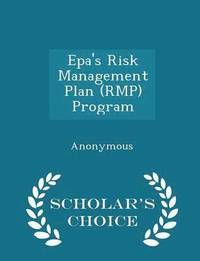 bokomslag Epa's Risk Management Plan (Rmp) Program - Scholar's Choice Edition