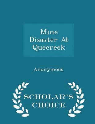 Mine Disaster at Quecreek - Scholar's Choice Edition 1