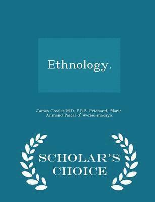 Ethnology. - Scholar's Choice Edition 1