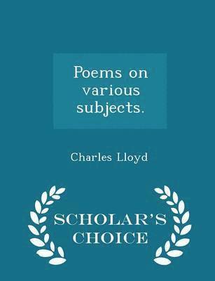 Poems on Various Subjects. - Scholar's Choice Edition 1