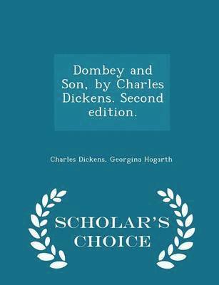 Dombey and Son, by Charles Dickens. Second edition. - Scholar's Choice Edition 1