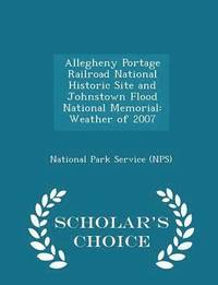 bokomslag Allegheny Portage Railroad National Historic Site and Johnstown Flood National Memorial
