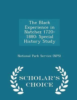 The Black Experience in Natchez 1720-1880 1