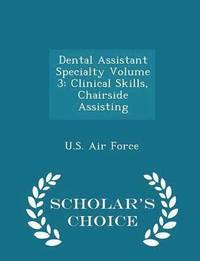 bokomslag Dental Assistant Specialty Volume 3