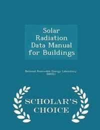 bokomslag Solar Radiation Data Manual for Buildings - Scholar's Choice Edition
