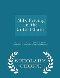 bokomslag Milk Pricing in the United States - Scholar's Choice Edition