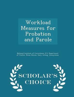 bokomslag Workload Measures for Probation and Parole - Scholar's Choice Edition