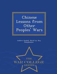 bokomslag Chinese Lessons from Other Peoples' Wars - War College Series