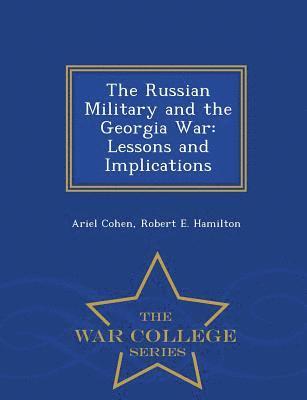 bokomslag The Russian Military and the Georgia War