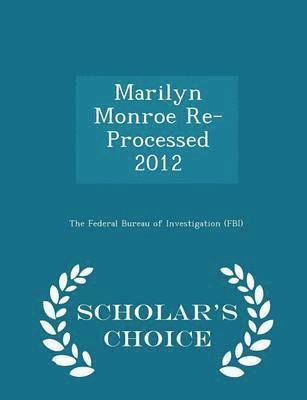 Marilyn Monroe Re-Processed 2012 - Scholar's Choice Edition 1