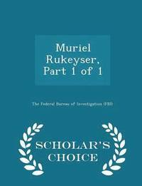 bokomslag Muriel Rukeyser, Part 1 of 1 - Scholar's Choice Edition