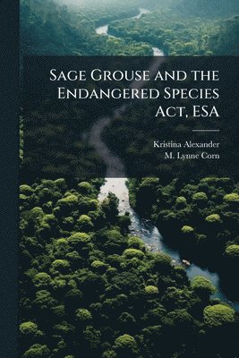 Sage Grouse and the Endangered Species Act, ESA