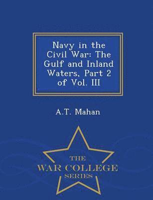 A T Mahan - Navy in the Civil War, Häftad