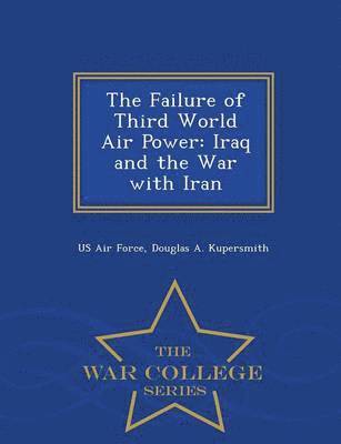 Douglas A Kupersmith, Douglas A. Kupersmith, Us Air Force - Failure of Third World Air Power, Häftad