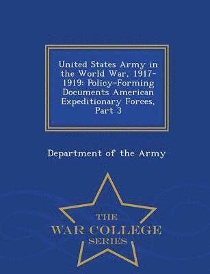 bokomslag United States Army in the World War, 1917-1919