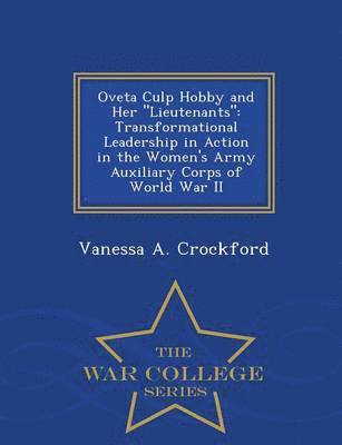 Oveta Culp Hobby and Her Lieutenants 1