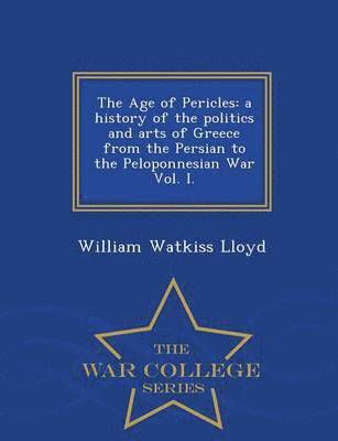 William Watkiss Lloyd - Age of Pericles, Häftad