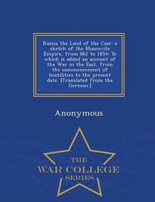 Anonymous - Russia the Land of the Czar, Häftad