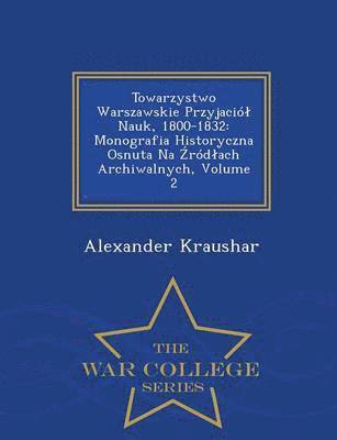 bokomslag Towarzystwo Warszawskie Przyjacil Nauk, 1800-1832