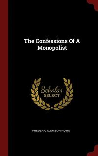 bokomslag The Confessions Of A Monopolist