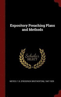 bokomslag Expository Preaching Plans and Methods