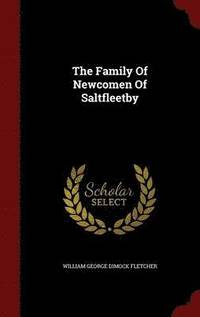 bokomslag The Family Of Newcomen Of Saltfleetby
