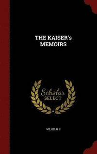bokomslag THE KAISER's MEMOIRS