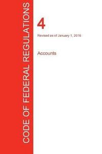 bokomslag CFR 4, Accounts, January 01, 2016 (Volume 1 of 1)
