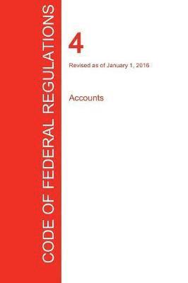 bokomslag CFR 4, Accounts, January 01, 2016 (Volume 1 of 1)