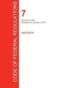 bokomslag CFR 7, Parts 210 to 299, Agriculture, January 01, 2017 (Volume 4 of 15)