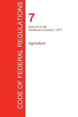 bokomslag CFR 7, Parts 210 to 299, Agriculture, January 01, 2017 (Volume 4 of 15)