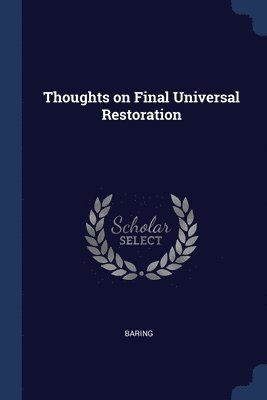 Baring - Thoughts on Final Universal Restoration, Häftad