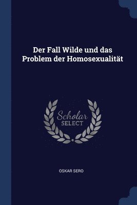 bokomslag Der Fall Wilde und das Problem der Homosexualitt