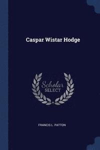 bokomslag Caspar Wistar Hodge