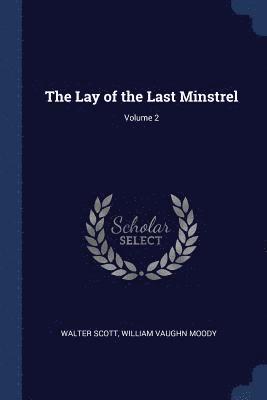 The Lay of the Last Minstrel; Volume 2 1
