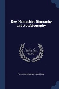 bokomslag New Hampshire Biography and Autobiography