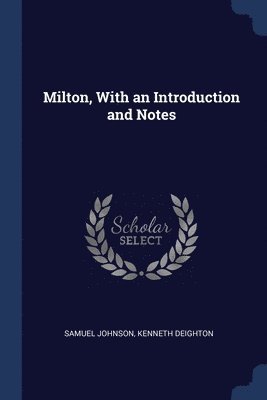 Milton, With an Introduction and Notes 1